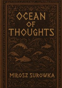 Ocean of thoughts - Miłosz Surówka - ebook