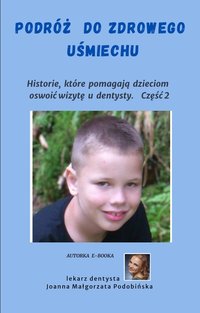 Podróż do Zdrowego Uśmiechu Cz.2 - Joanna Malgorzata Podobińska - ebook