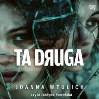 Ta druga - Joanna Wtulich - audiobook