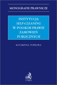 Instytucja „self-cleaning” w polskim prawie zamówień publicznych - Katarzyna Poprawa - ebook