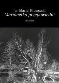Marionetka przepowiedni - Jan Kłosowski - ebook