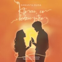Kto wie, co będzie jutro - Samanta Duda - audiobook