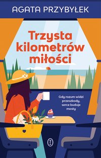 Trzysta kilometrów miłości - Agata Przybyłek - ebook