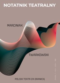 Notatnik Teatralny. Nr 100-101/2025. Polski teatr za granicą - Opracowanie zbiorowe - eprasa