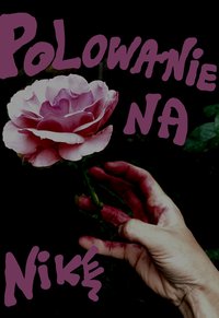 Polowanie na Nikę - Katarzyna Lewcun - ebook