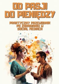 Od pasji do pieniędzy - Błażej Ciesielski - ebook