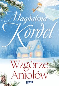 Wzgórze Aniołów - Magdalena Kordel - ebook