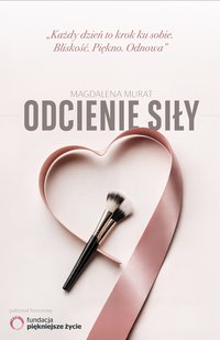 Odcienie Siły - Magdalena Murat - ebook