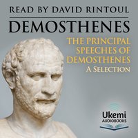 The Principal Speeches of Demosthenes - Demosthenes - audiobook