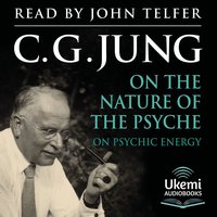 On the Nature of the Psyche - C. G. Jung - audiobook