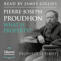 What Is Property? - Pierre-Joseph Proudhon - audiobook