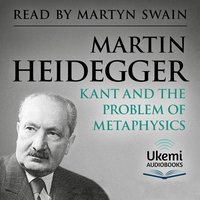 Kant and the Problem of Metaphysics - Martin Heidegger - audiobook