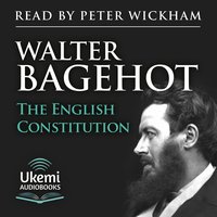 The English Constitution - Walter Bagehot - audiobook
