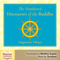 The Numbered Discourses - Bhikkhu Sujato - audiobook