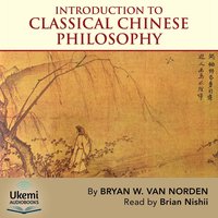 Introduction to Classical Chinese Philosophy - Bryan W. Van Norden - audiobook