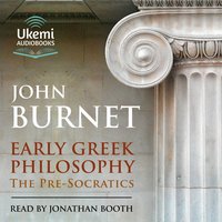 Early Greek Philosophy - John Burnet - audiobook