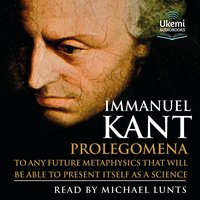 Prolegomena to Any Future Metaphysics that Will Be Able to Present Itself as a Science - Immanuel Kant - audiobook