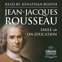 Emile or On Education - Jean-Jacques Rousseau - audiobook