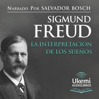 La interpretación de los sueños [The Interpretation of Dreams] - Sigmund Freud - audiobook