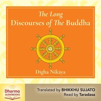 The Long Discourses of the Buddha - Bhikkhu Sujato - audiobook