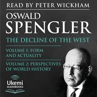 The Decline of the West - Oswald Spengler - audiobook