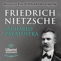 Así habló Zaratustra [Thus Spoke Zarathustra] - Friedrich Nietzsche - audiobook