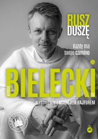 Rusz duszę. Każdy ma swoje camino - Roman Bielecki OP - ebook