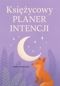 Księżycowy Planer Intencji - Natalia Lampkowska - ebook