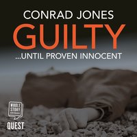 Guilty... Until Proven Innocent - Conrad Jones - audiobook