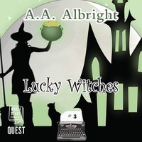 Lucky Witches - A.A. Albright - audiobook