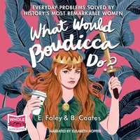 What Would Boudicca Do? - Beth Coates - audiobook