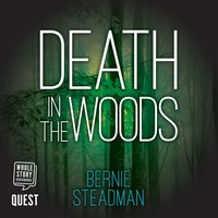 Death in the Woods - Bernie Steadman - audiobook