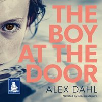 The Boy at the Door - Alex Dahl - audiobook