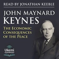 The Economic Consequences of the Peace - John Maynard Keynes - audiobook
