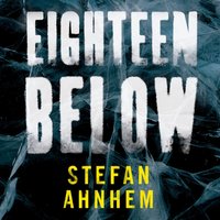 Eighteen Below - Stefan Ahnhem - audiobook