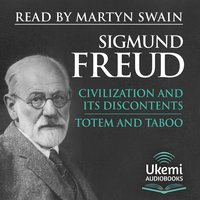 Civilization and Its Discontents, Totem and Taboo - Sigmund Freud - audiobook