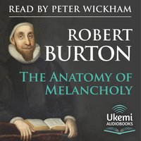 The Anatomy of Melancholy - Robert Burton - audiobook