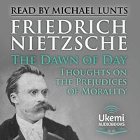 The Dawn of Day - Friedrich Nietzsche - audiobook