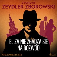 Eliza nie zgadza się na rozwód - Zygmunt Zeydler-Zborowski - audiobook