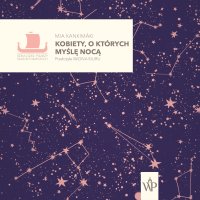 Kobiety, o których myślę nocą - Mia Kankimaki - audiobook