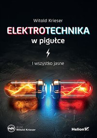 Elektrotechnika w pigułce. I wszystko jasne - Witold Krieser - ebook