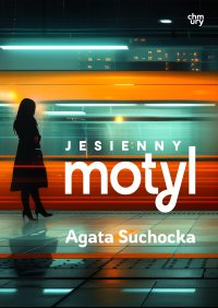 Jesienny motyl - Agata Suchocka - ebook