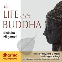 The Life of the Buddha - Bhikkhu Ñanamoli - audiobook
