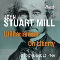 Utilitarianism/On Liberty - Johnn Stuart Mill - audiobook
