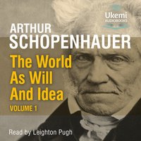 The World as Will And Idea - Arthur Schopenhauer - audiobook