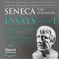 On the Shortness of Life, On the Happy Life, and Other Essays - Seneca the Younger - audiobook