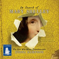 In Search of Mary Shelley - Fiona Sampson - audiobook
