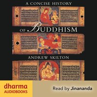 A Concise History of Buddhism - Andrew Skilton - audiobook