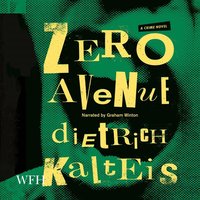 Zero Avenue - Dietrich Kalteis - audiobook