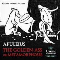 The Golden Ass or Metamorphoses - Apuleius - audiobook